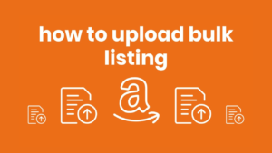 A picture describing How to Upload Bulk Listings on Amazon - A blog Post by Romanza PK